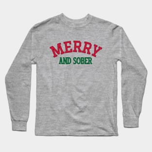 Merry and Sober Christmas Retro Addiction Recovery Long Sleeve T-Shirt